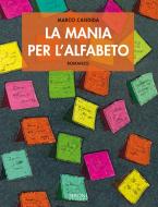 Ebook La mania per l'alfabeto di Candida Marco edito da Sironi Editore