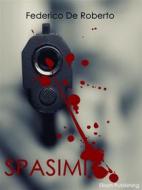 Ebook Spasimo di Federico De Roberto edito da Elison Publishing