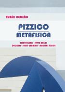 Ebook Pizzico Metafisica di Rubén Cedeño edito da Editorial Señora Porteña