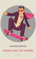 Ebook Vikram and the Vampire di Richard Burton edito da Interactive Media