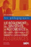 Ebook Le règlement des sinistres automobiles di Francis Noël, Bruno Mellaré edito da Séfi