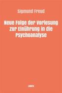 Ebook Neue Folge der Vorlesung zur Einführung in die Psychoanalyse di Sigmund Freud edito da Books on Demand