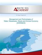 Ebook Management and Technologies of Water, Wastewater, Waste and Cir-cular Economy di Jürgen Hogeforster edito da Books on Demand