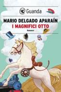 Ebook I magnifici otto di Mario Delgado Aparain edito da Guanda