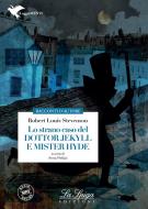 Ebook Lo strano caso del Dottor Jeckyll e Mister Hyde di Robert Louis Stevenson edito da ELI Edizioni