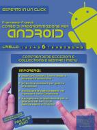 Ebook Corso di programmazione Android. Livello 6 di Francesco Frascà edito da Area51 Publishing