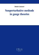 Ebook Nonperturbative methods in gauge theories di Dmitri Antonov edito da Pisa University Press Srl