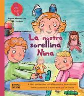 Ebook La nostra sorellina Nina di Regina Masaracchia, Ute Taschner edito da Bonomi Editore