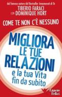 Ebook Migliora le Tue Relazioni e la tua Vita fin da subito di Faraci Tiberio edito da Gruppo Editoriale Macro