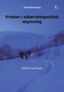 Ebook Kristen i säkerhetspolitisk skymning di Josef Sörensson edito da Books on Demand