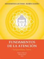 Ebook Fundamentos de la Atención di Siddhartha Gautama, Rubén Cedeño edito da Editorial Señora Porteña