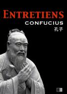 Ebook Les Entretiens de Confucius et de ses disciples di Confucius edito da FV Éditions