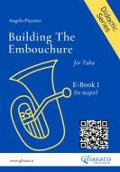 Ebook Building The Embouchure for Tuba (E-book 1) di Angelo Piazzini edito da Glissato Edizioni Musicali