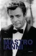 Ebook Marcello Mastroianni: Quaderni di Visioni Corte Film Festival di AA. VV. edito da Ali Ribelli Edizioni