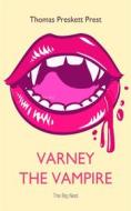 Ebook Varney the Vampire di Thomas Preskett Prest edito da Interactive Media