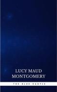 Ebook The Blue Castle di Lucy Maud Montgomery edito da Publisher s24148