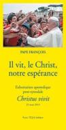 Ebook Il vit, le Christ, notre espérance di Pape François edito da Pierre Téqui éditeur
