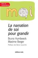 Ebook La narration de soi pour grandir di Bruno Humbeeck edito da Mols