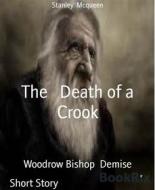 Ebook The   Death of a Crook di Stanley Mcqueen edito da BookRix
