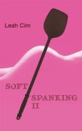 Ebook Softspanking II di Leah Cim edito da Books on Demand
