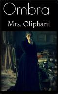 Ebook Ombra di Mrs. Oliphant edito da Mrs. Oliphant