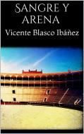 Ebook Sangre y arena di Vicente Blasco Ibáñez edito da PubMe