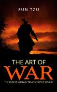 Ebook The Art of War - The oldest military treatise In the World di Sun Tzu edito da anna ruggieri