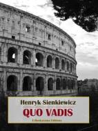 Ebook Quo Vadis di Henryk Sienkiewicz edito da E-BOOKARAMA