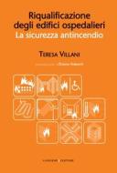 Ebook Riqualificazione degli edifici ospedalieri di Teresa Villani edito da Gangemi Editore