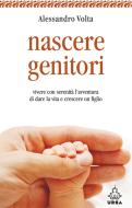 Ebook Nascere genitori di Alessandro Volta edito da Urra