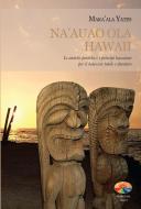 Ebook Na'auao Ola Hawaii di Yates Maka'ala edito da Verdechiaro