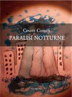 Ebook Paralisi Notturne di Cesare Cameli edito da Abel Books