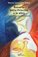 Ebook Rosaria, detta Priscilla, e le altre di Maria Concetta Preta edito da Meligrana Giuseppe Editore