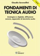 Ebook Fondamenti di Tecnica Audio di Claudio Serenellini edito da Sandit Libri