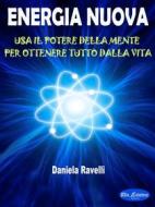 Ebook Energia Nuova di Daniela Ravelli edito da Blu Editore