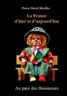 Ebook La France d&apos;hier et d&apos;aujourd&apos;hui di Pierre David Maziller edito da Books on Demand