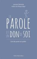 Ebook La parole est un don de soi di Laurent Delvolvé edito da Pierre Téqui éditeur