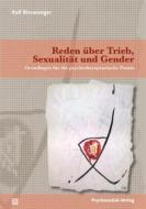 Ebook Reden über Trieb, Sexualität und Gender di Ralf Binswanger edito da Psychosozial-Verlag