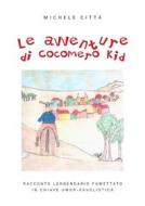 Ebook Le avventure di Cocomero Kid di Michele Città edito da Youcanprint