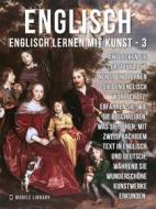 Ebook 3 - Englisch - Englisch Lernen Mit Kunst di Mobile Library edito da Mobile Library