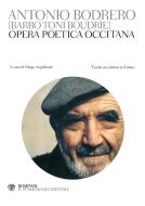 Ebook Opera poetica occitana di Bodrero Antonio edito da Bompiani