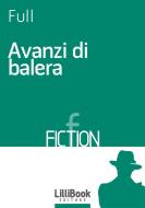 Ebook Avanzi di balera di Full edito da LilliBook Edizioni