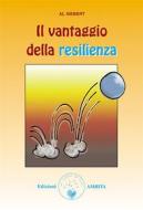 Ebook Il vantaggio della resilienza di Al Siebert edito da Amrita Edizioni