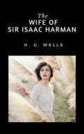 Ebook The Wife of Sir Isaac Harman di H. G. edito da Ale.Mar.