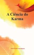 Ebook A Ciência do Karma di DadaBhagwan edito da Dada Bhagwan Vignan Foundation