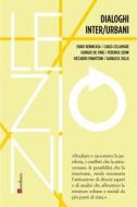 Ebook Dialoghi inter/urbani di de Finis Giorgio, Leoni Federico, Panattoni Riccardo, Solla Gianluca edito da Bordeaux