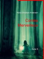 Ebook Contes Merveilleux di Hans Christian Andersen edito da Books on Demand