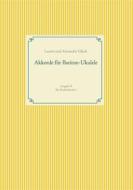 Ebook Akkorde für Bariton-Ukulele (G-Stimmung) di Alexander Glück, Laurin Glück edito da Books on Demand