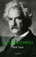 Ebook Mark Twain: The Complete Novels di Mark Twain edito da Book House Publishing