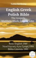 Ebook English Greek Polish Bible - The Gospels - Matthew, Mark, Luke & John di Truthbetold Ministry edito da TruthBeTold Ministry